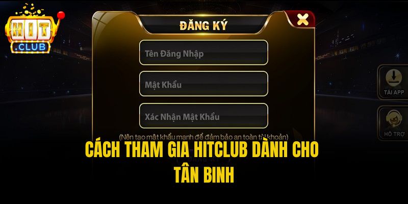 Cách tham gia Hitclub dành cho tân binh